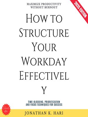 cover image of How to Structure Your Workday Effectively